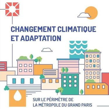 Changement climatique et adaptation sur le périmètre de la Métropole du Grand Paris