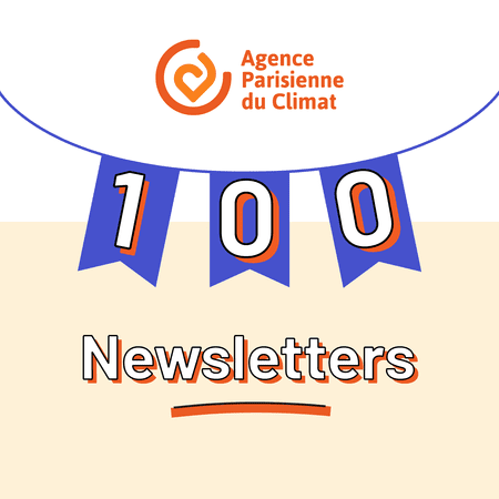 100e newsletter de l'Agence Parisienne du Climat